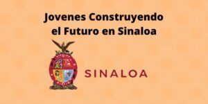 Jovenes Construyendo el Futuro en Sinaloa